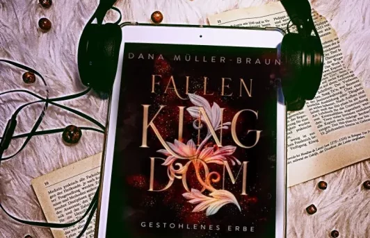 "Fallen Kingdom - Gestohlenes Erbe" von Dana Müller-Braun